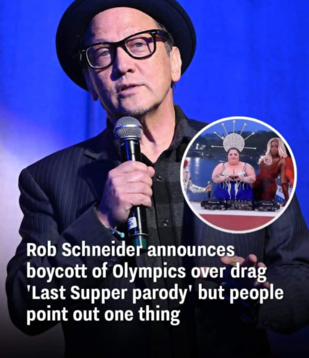 Rob Schneider Demands An Olympic Boycott After Drag ‘Last Supper’