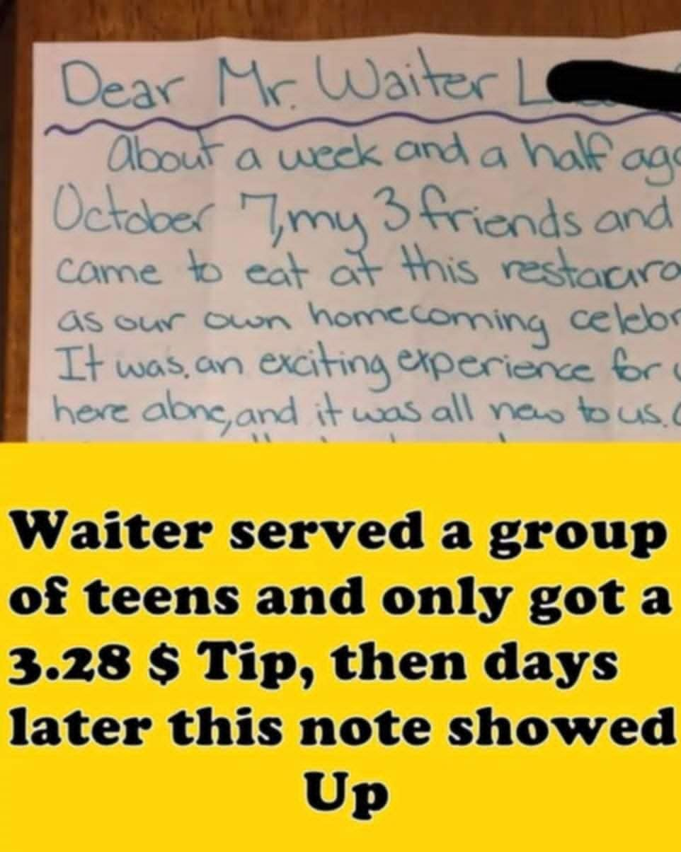 A generous tipper surprises the waiter with a kind note after receiving a meager $3.28 tip from a group of teens.