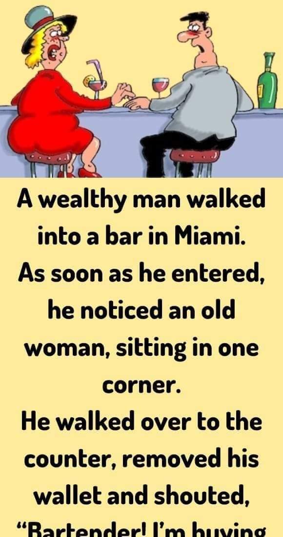 A wealthy man walked into a bar