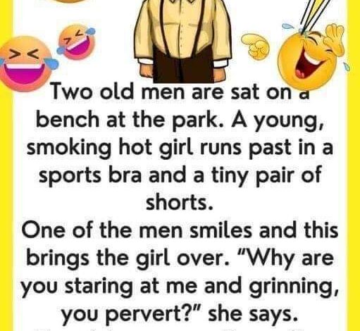 Old Men Sitting On A Bench…We’ve chuckled with tears with this joke… YOU CAN READ ENTIRE JOKE IN THE FIRST COMMENT