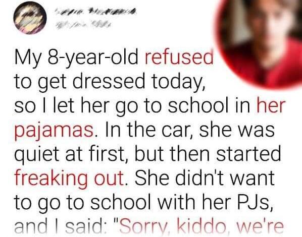 I Sent My Daughter to School in Her Pajamas