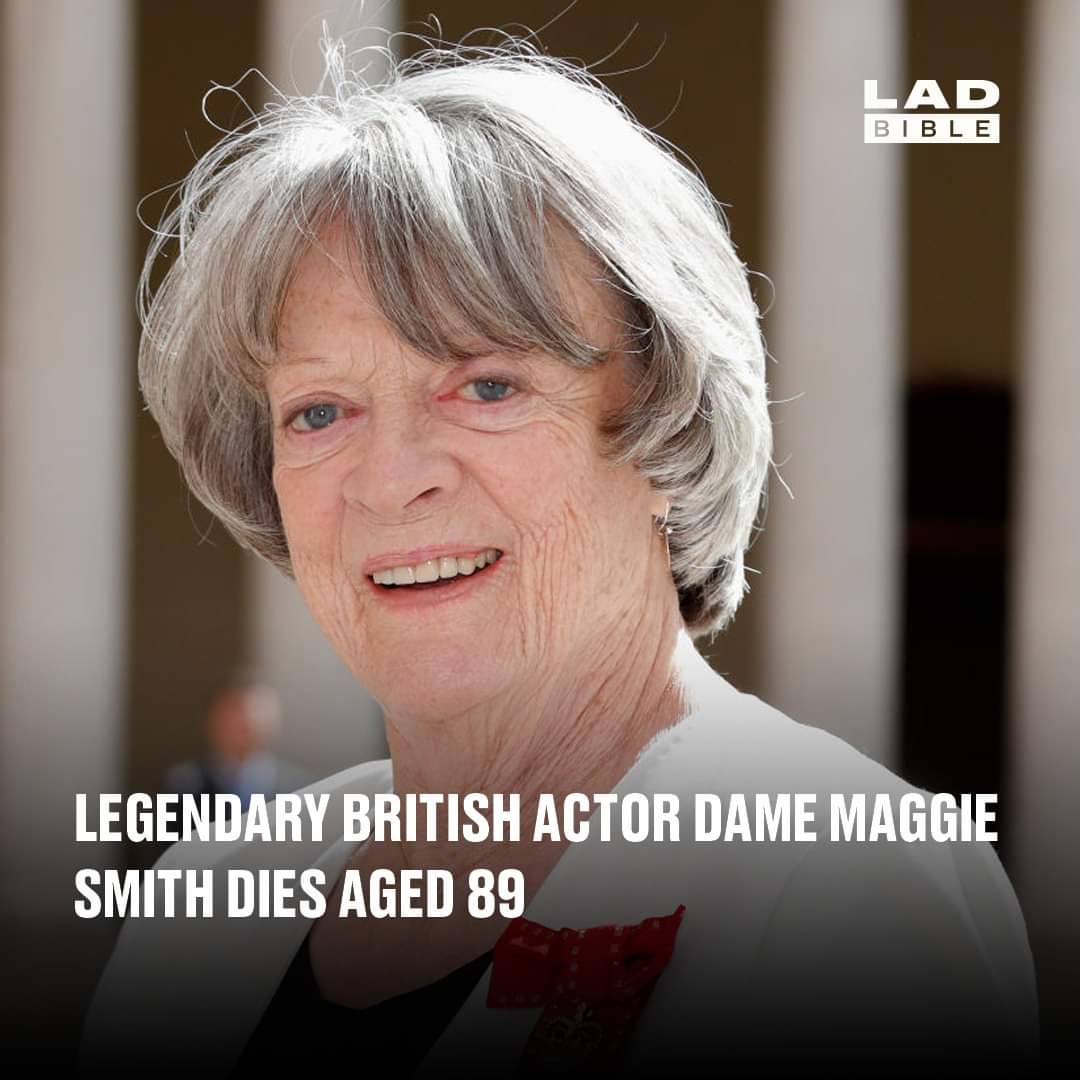 Legendary British actor Dame Maggie Smith dies aged 89