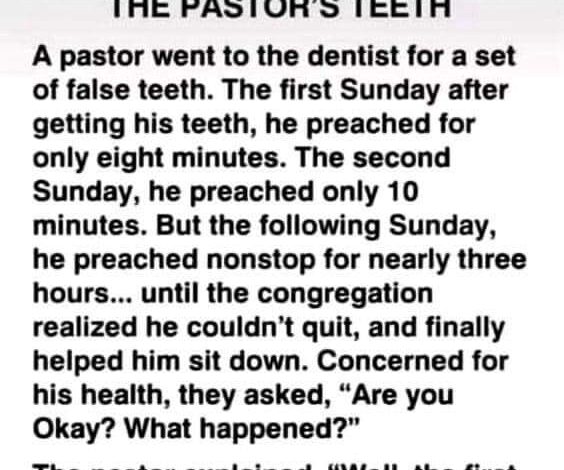 THE PASTOR’S TEETH –