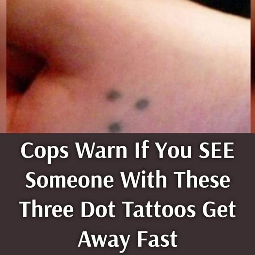 If you notice someone with these tattoos, contact the police.