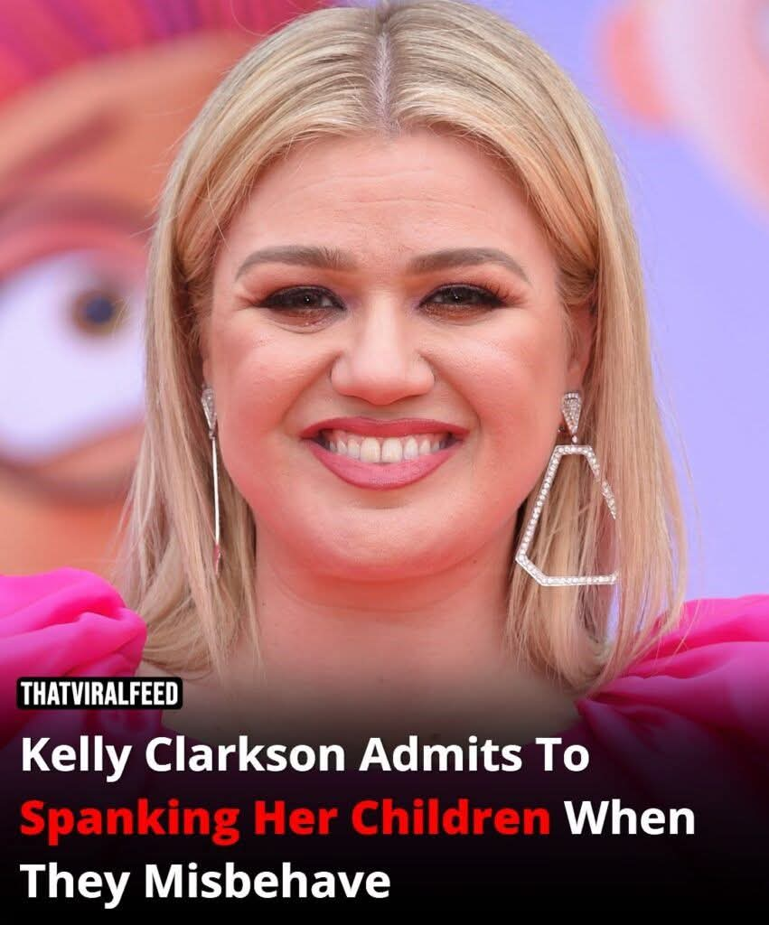 Kelly Clarkson Admits To Spanking Her Children When They Misbehave –