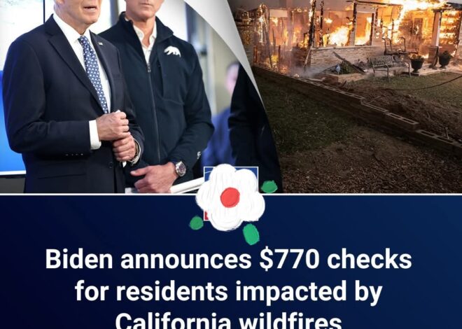 Biden announces $770 checks for residents impacted by California wildfires